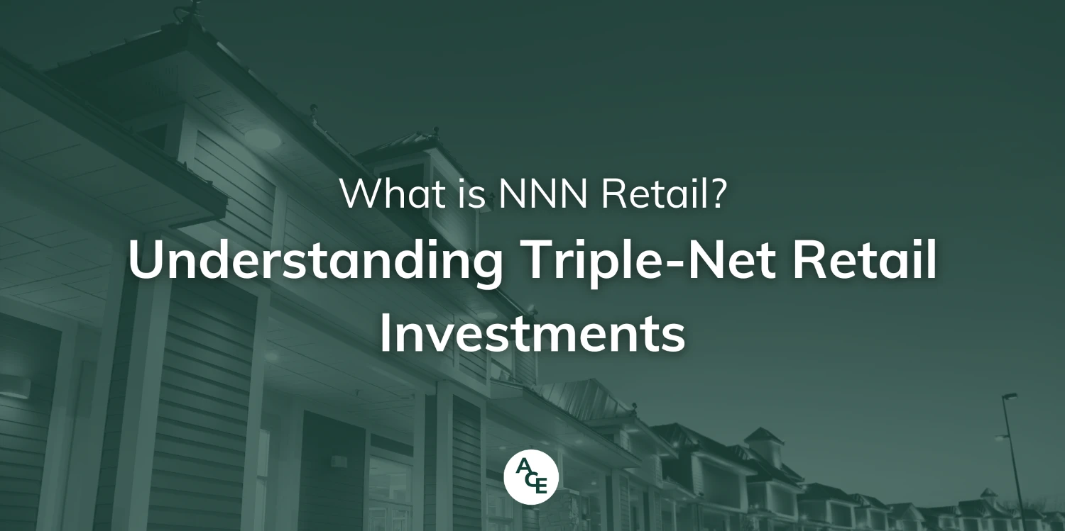 What Is NNN Retail? Understanding Triple-Net Retail Investments