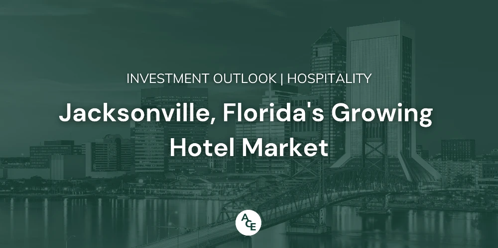 Hospitality Investment Spotlight - Jacksonville, Florida's Growing Hotel Market