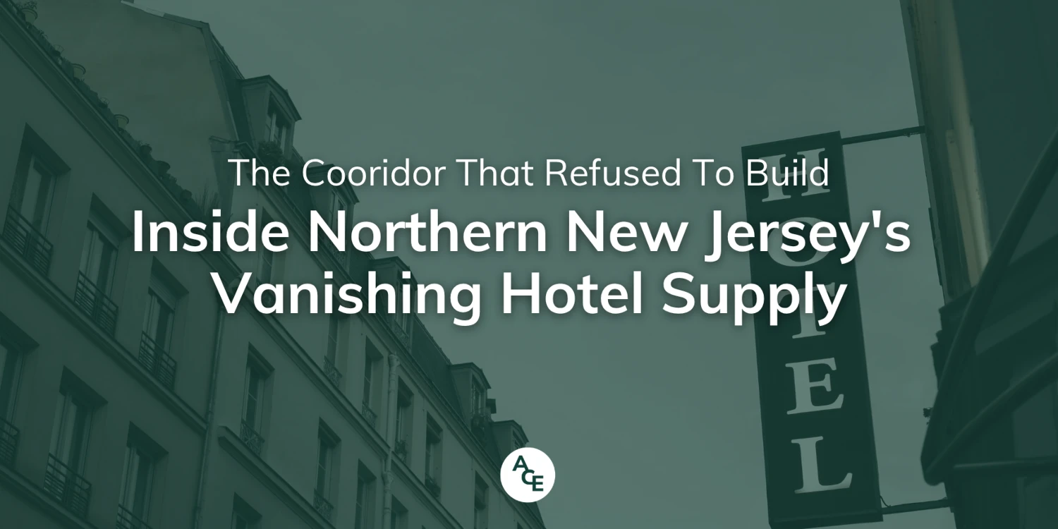 The Corridor That Refused to Build - Inside New Jersey's Vanishing Full-Service Hotel Supply